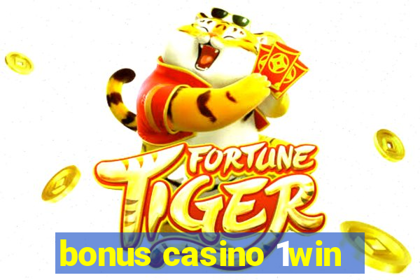 bonus casino 1win